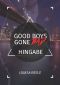 [Good Boys Gone Bad 03] • Hingabe